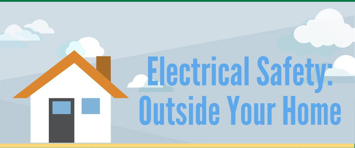 Electrical Safety: Outside Your Home Banner.